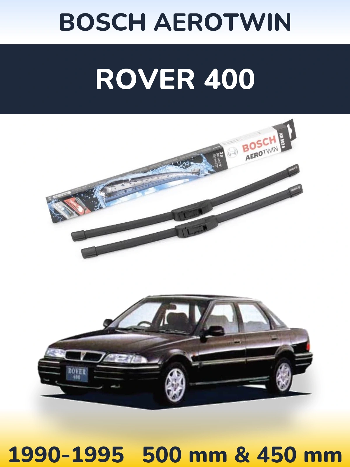Komplet przednich wycieraczek BOSCH AeroTwin 500 & 450 mm do Rover 400 1990-1995