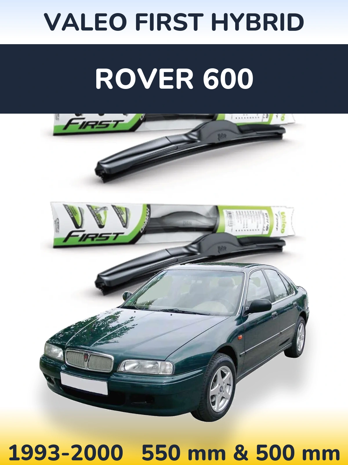 Komplet przednich wycieraczek Valeo First Hybrid 550 & 500 mm do Rover 600 1993-2000