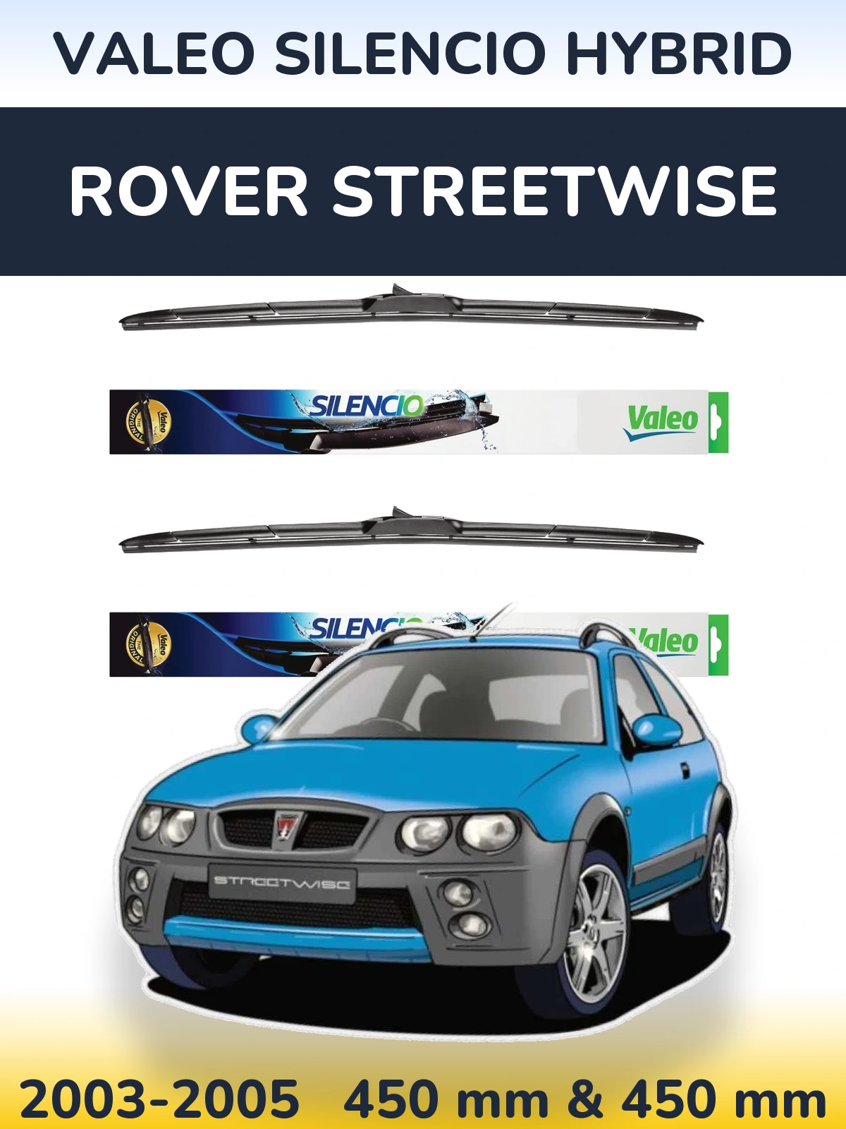 Komplet przednich wycieraczek Valeo Silencio Hybrid 450 & 450 mm do Rover Streetwise 2003-2005