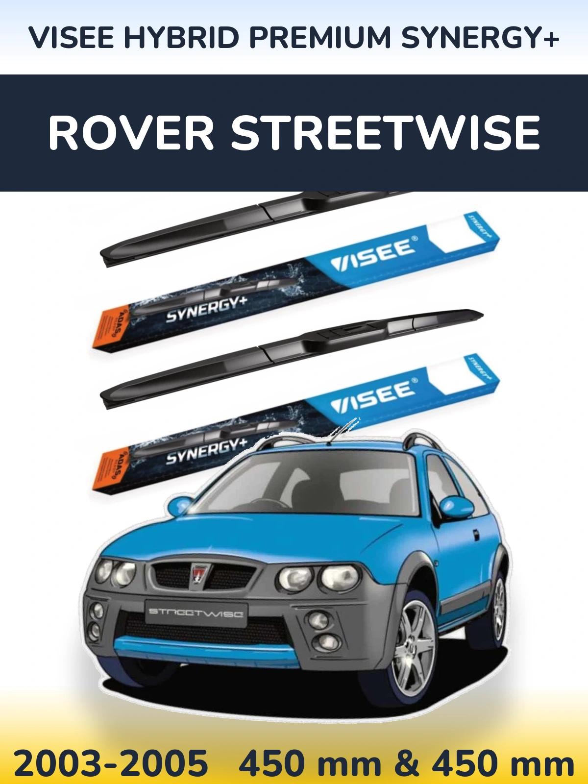 Komplet przednich wycieraczek VISEE HYBRID PREMIUM SYNERGY+ 450 & 450 mm do Rover Streetwise 2003-2005