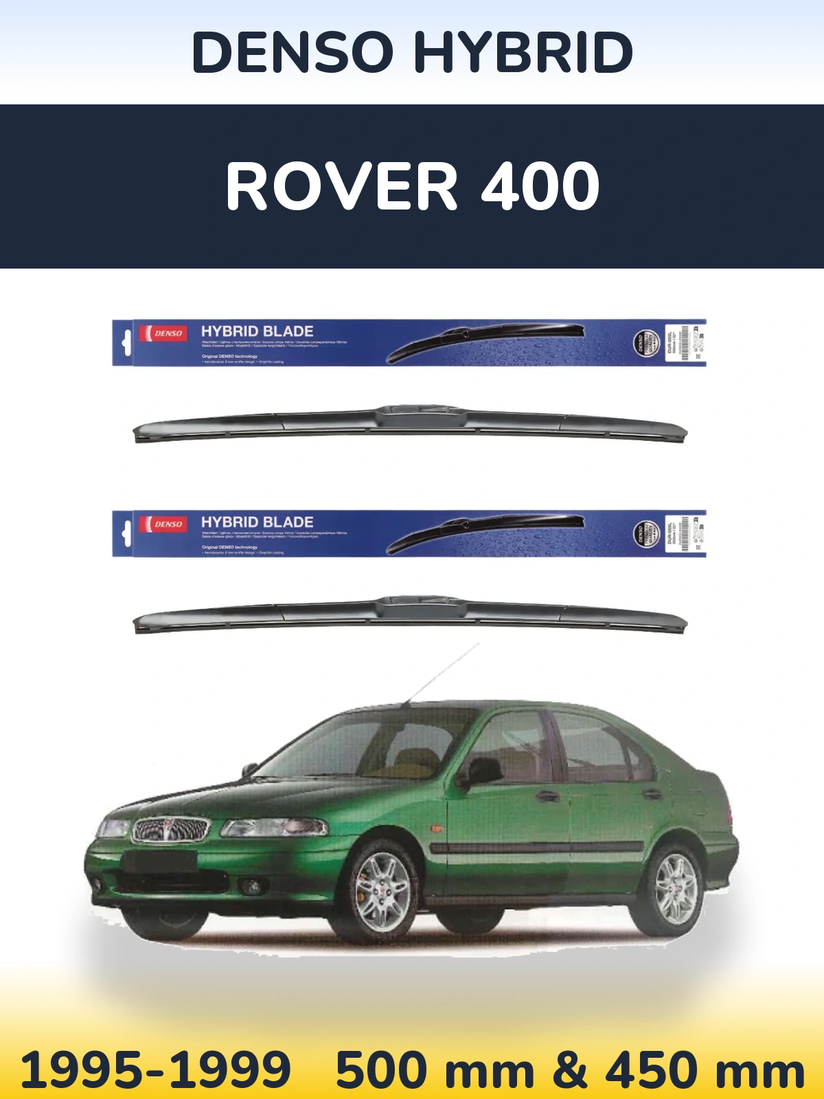 Front wiper blade set Denso Hybrid 500 & 450 mm for Rover 400 1995-1999