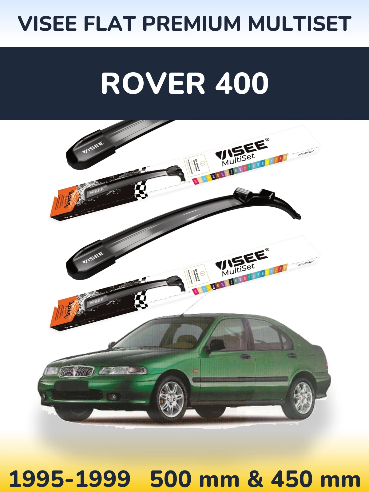 Komplet przednich wycieraczek VISEE FLAT PREMIUM MultiSet 500 & 450 mm do Rover 400 1995-1999
