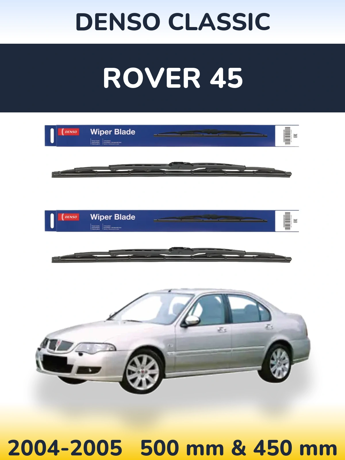 Front wiper blade set Denso Classic 500 & 450 mm for Rover 45 2004-2005