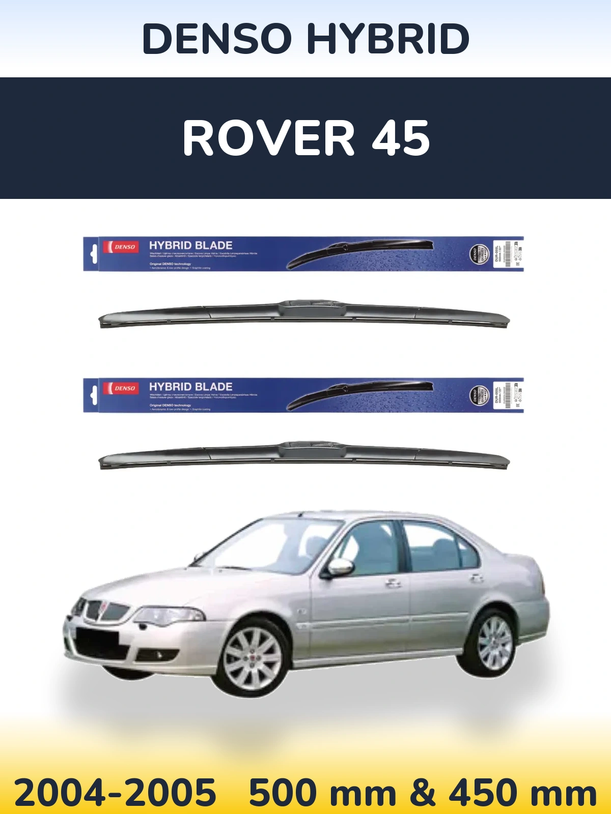 Комплект передних дворников Denso Hybrid 500 & 450 мм для Rover 45 2004-2005