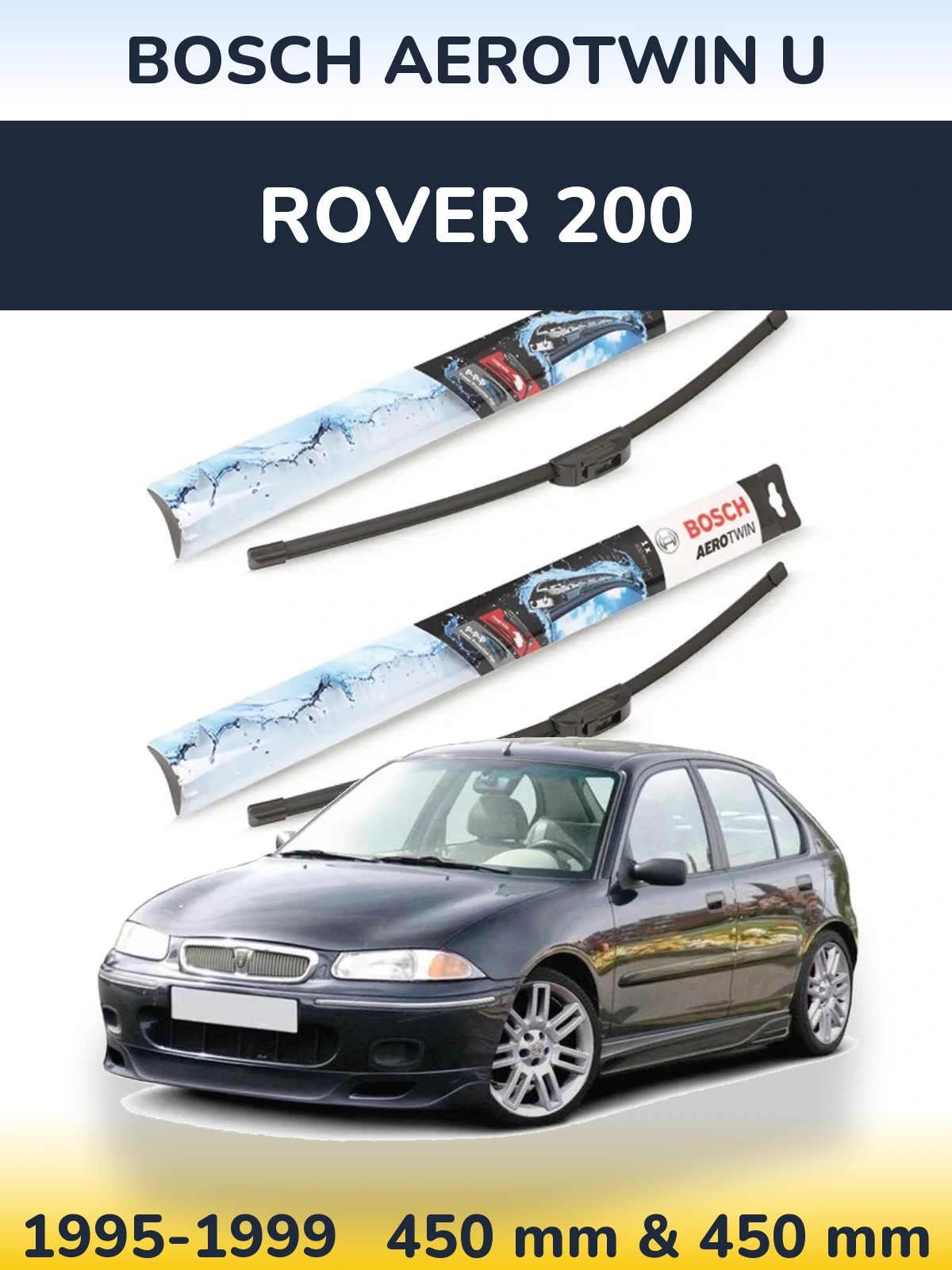 Комплект передних дворников BOSCH AeroTwin U 450 & 450 мм для Rover 200 1995-1999