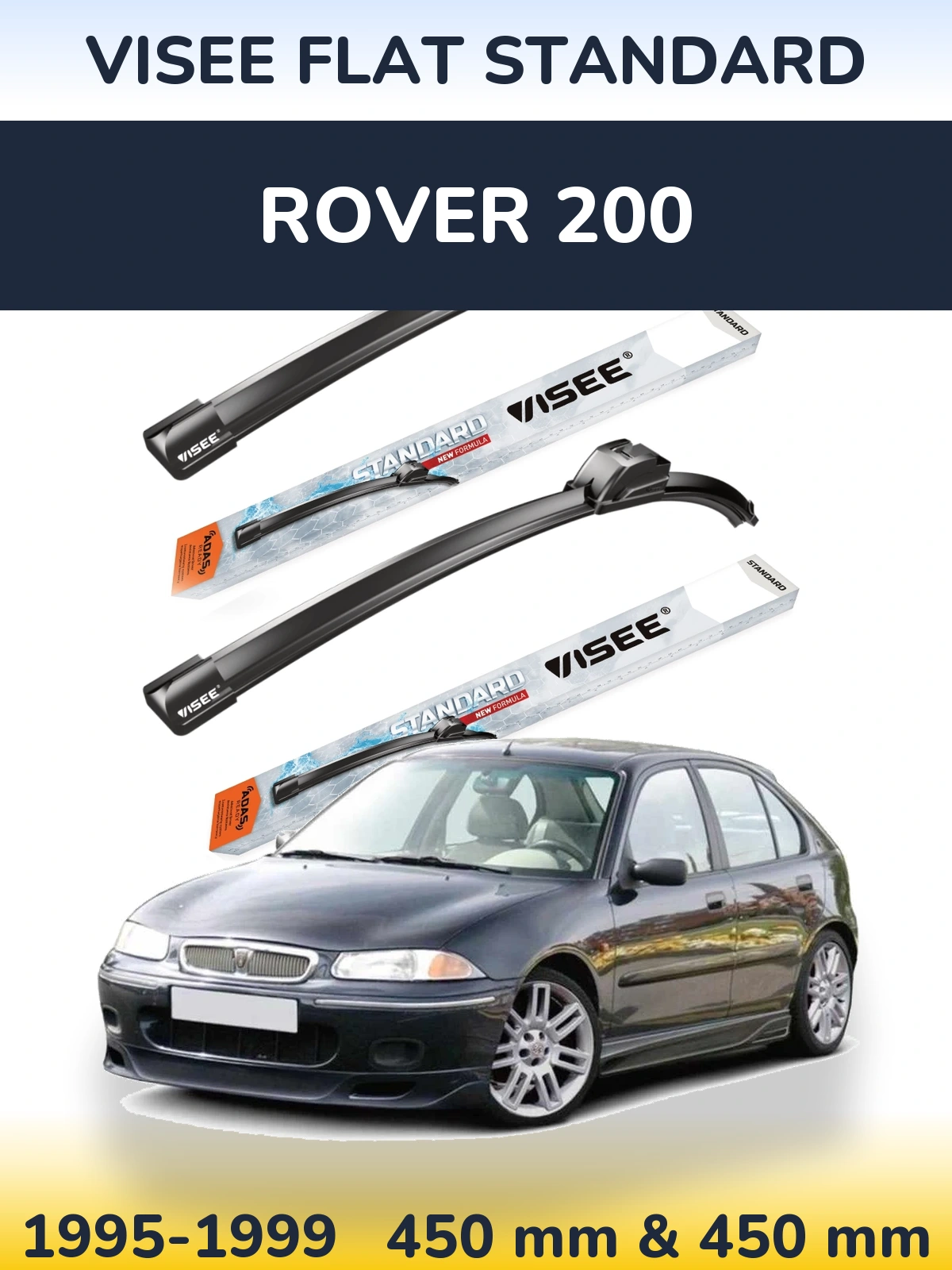 Front wiper blade set VISEE FLAT STANDARD 450 & 450 mm for Rover 200 1995-1999