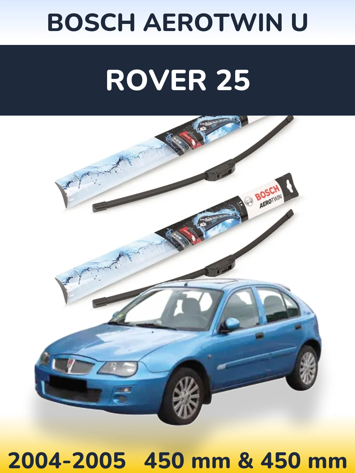 Komplet przednich wycieraczek BOSCH AeroTwin U 450 & 450 mm do Rover 25 2004-2005