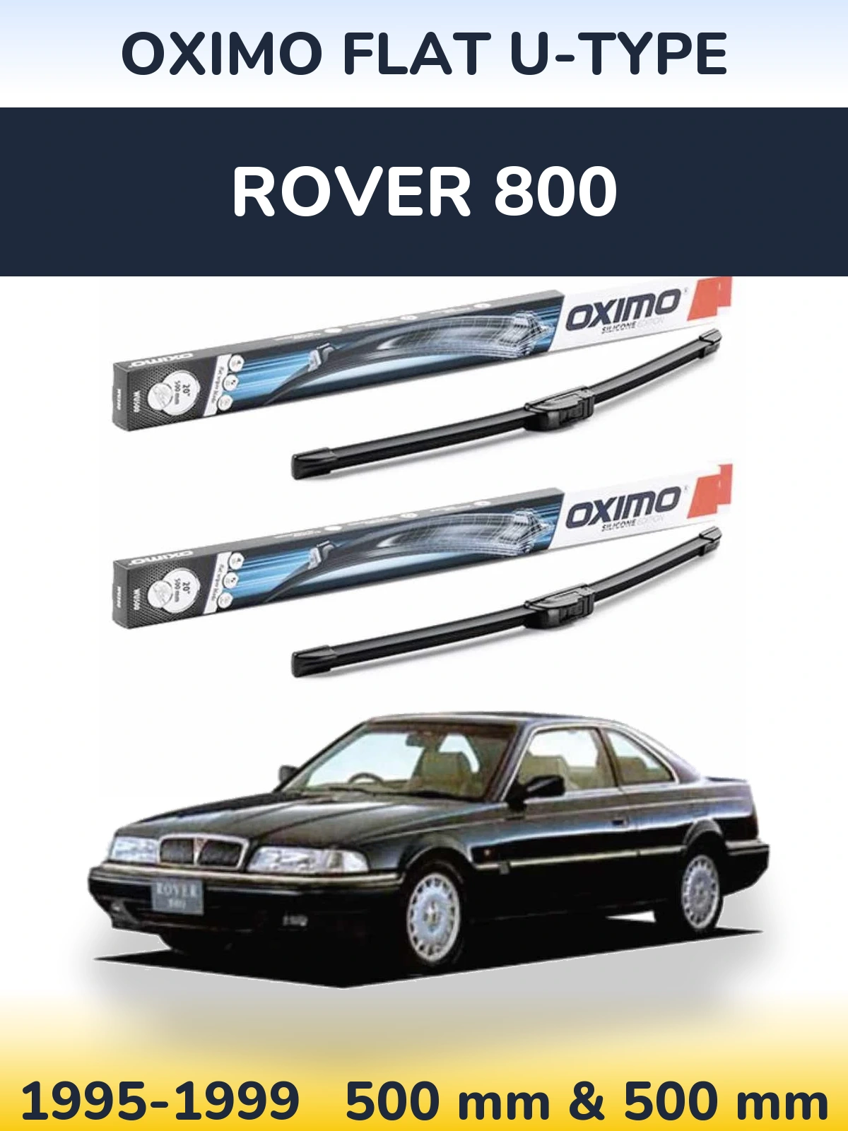 Front wiper blade set Oximo Flat U-type 500 & 500 mm for Rover 800 1995-1999