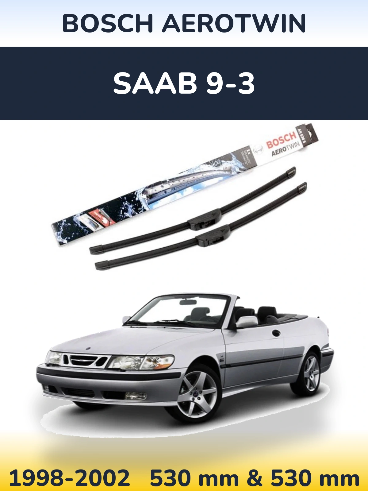 Комплект передних дворников BOSCH AeroTwin 530 & 530 мм для SAAB 9-3 1998-2002