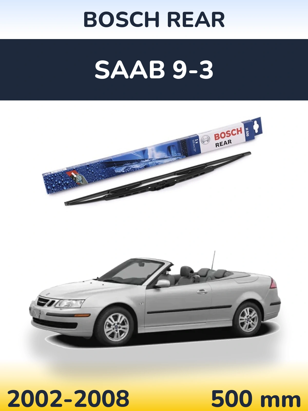 Tylna wycieraczka BOSCH Rear 500 mm do SAAB 9-3 2002-2008