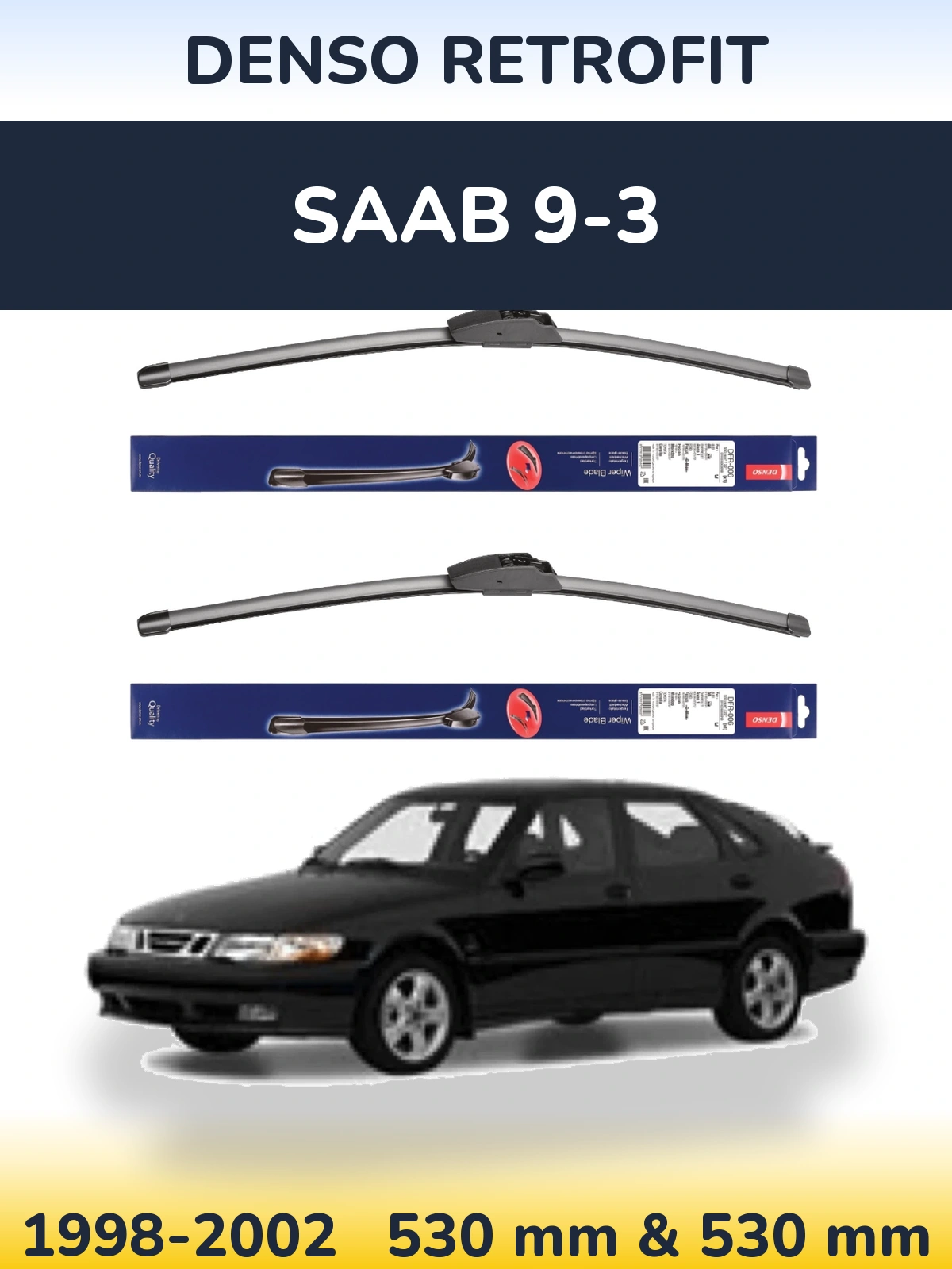 Komplet przednich wycieraczek Denso Retrofit 530 & 530 mm do SAAB 9-3 1998-2002