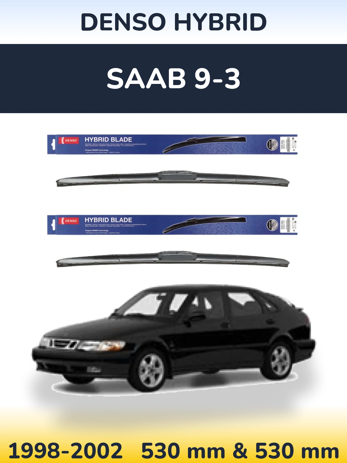 Комплект передних дворников Denso Hybrid 530 & 530 мм для SAAB 9-3 1998-2002