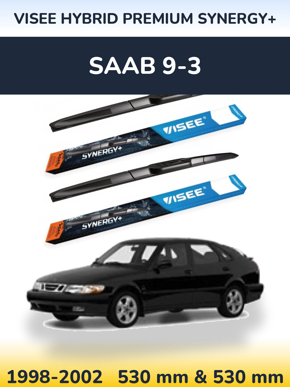 Komplet przednich wycieraczek VISEE HYBRID PREMIUM SYNERGY+ 530 & 530 mm do SAAB 9-3 1998-2002