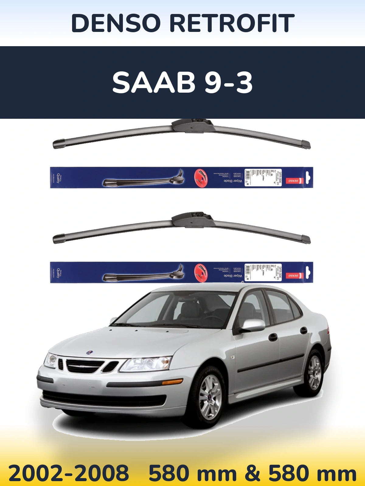 Комплект передних дворников Denso Retrofit 580 & 580 мм для SAAB 9-3 2002-2008