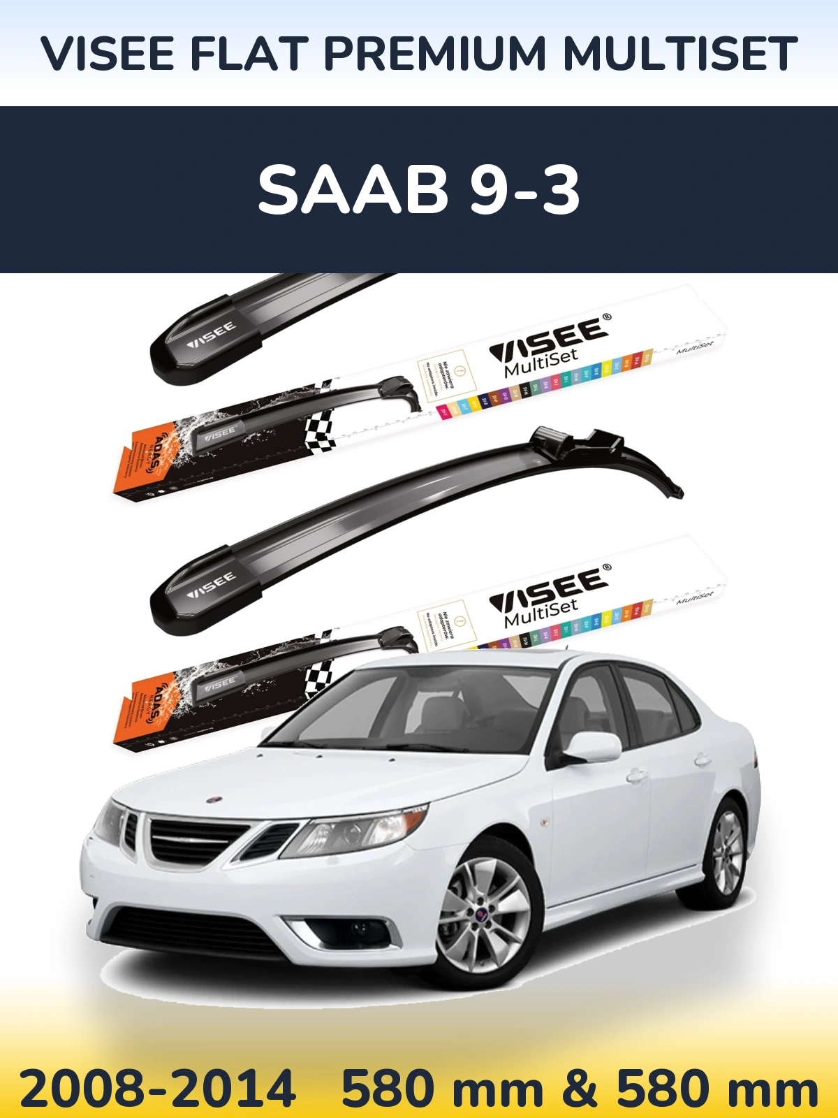 Комплект передних дворников VISEE FLAT PREMIUM MultiSet 580 & 580 мм для SAAB 9-3 2008-2014