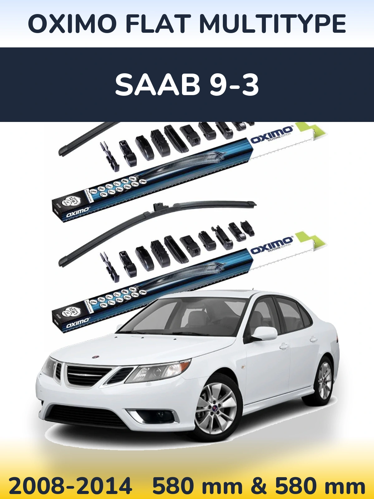 Комплект передних дворников Oximo Flat MultiТипe 580 & 580 мм для SAAB 9-3 2008-2014