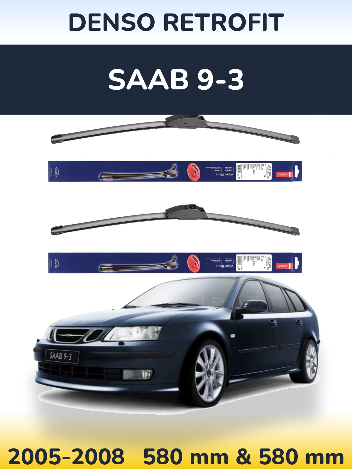 Комплект передних дворников Denso Retrofit 580 & 580 мм для SAAB 9-3 2005-2008