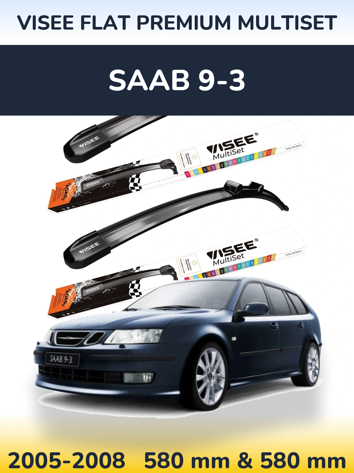 Комплект передних дворников VISEE FLAT PREMIUM MultiSet 580 & 580 мм для SAAB 9-3 2005-2008