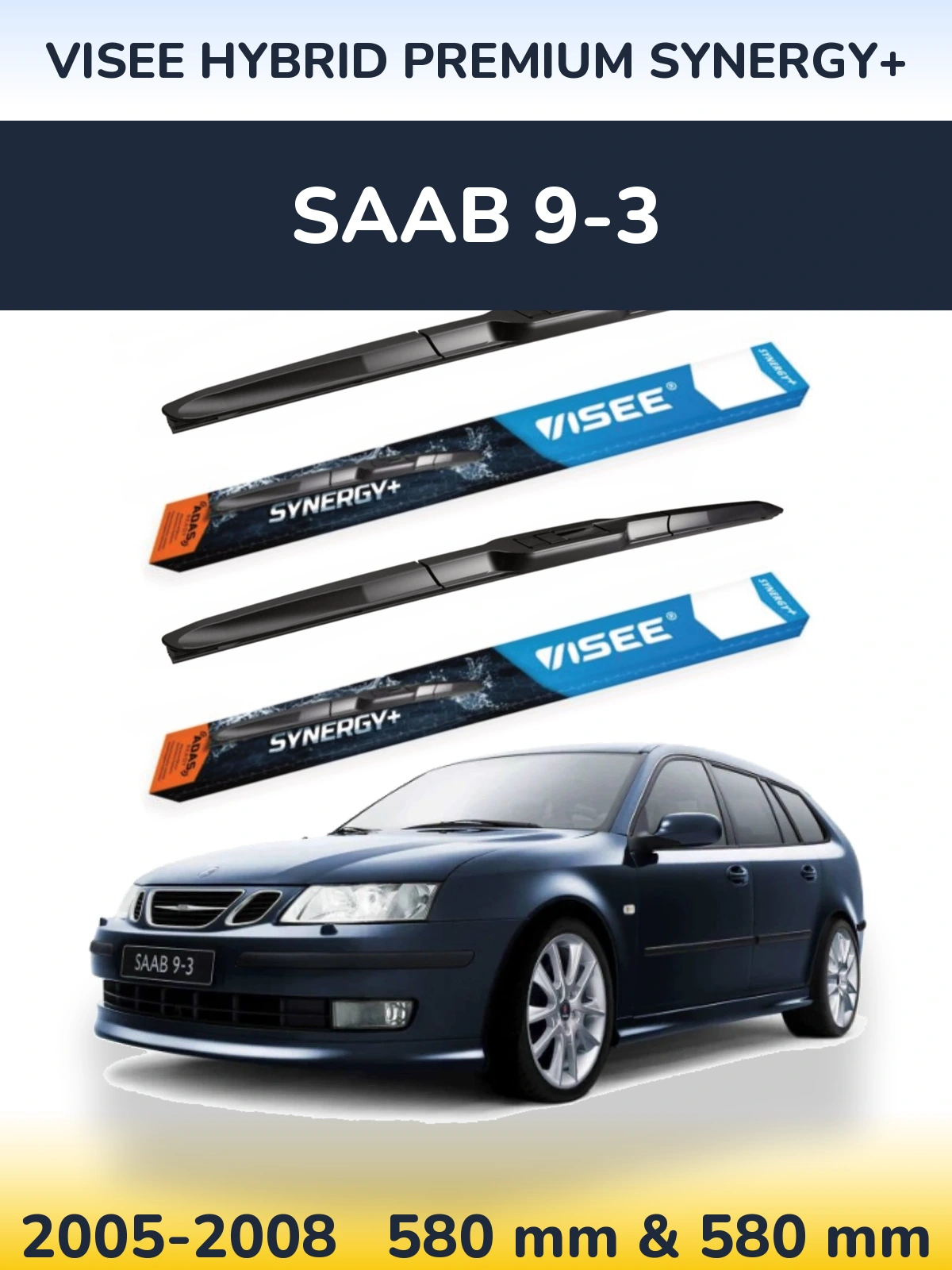 Комплект передних дворников VISEE HYBRID PREMIUM SYNERGY+ 580 & 580 мм для SAAB 9-3 2005-2008