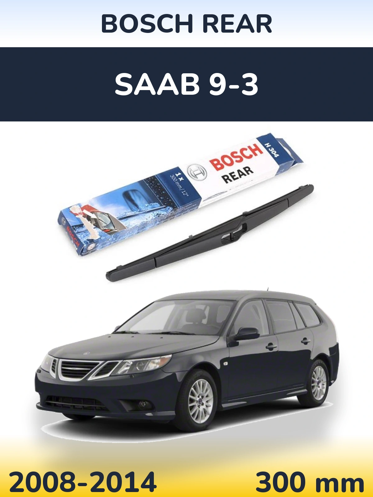 Задний дворник BOSCH Rear 300 мм для SAAB 9-3 2008-2014