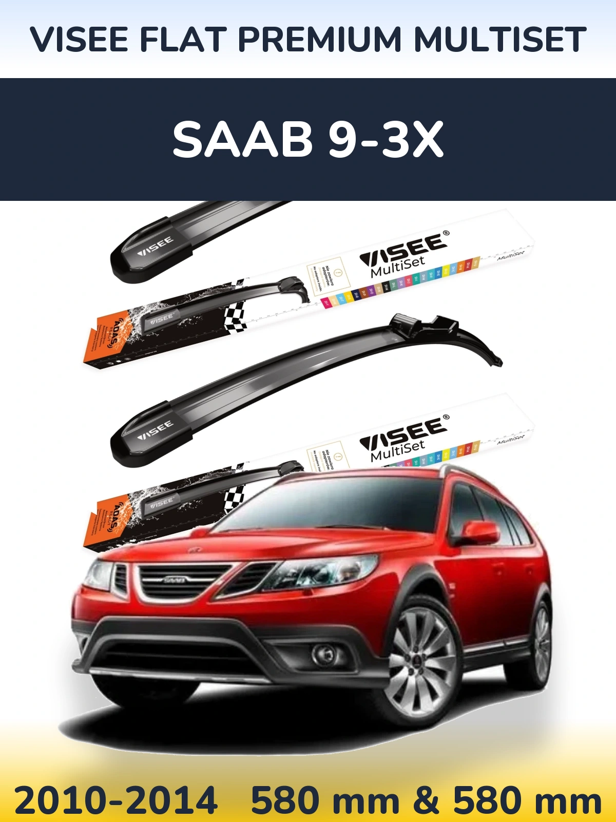 Комплект передних дворников VISEE FLAT PREMIUM MultiSet 580 & 580 мм для SAAB 9-3X 2010-2014