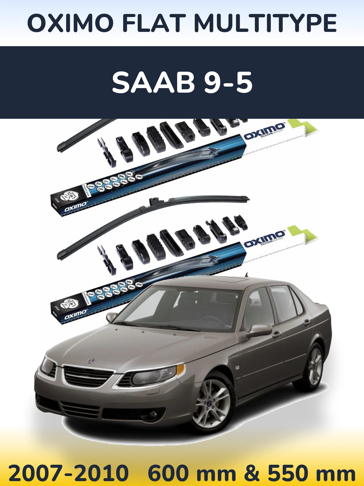 Front wiper blade set Oximo Flat MultiTypee 600 & 550 mm for SAAB 9-5 2007-2010