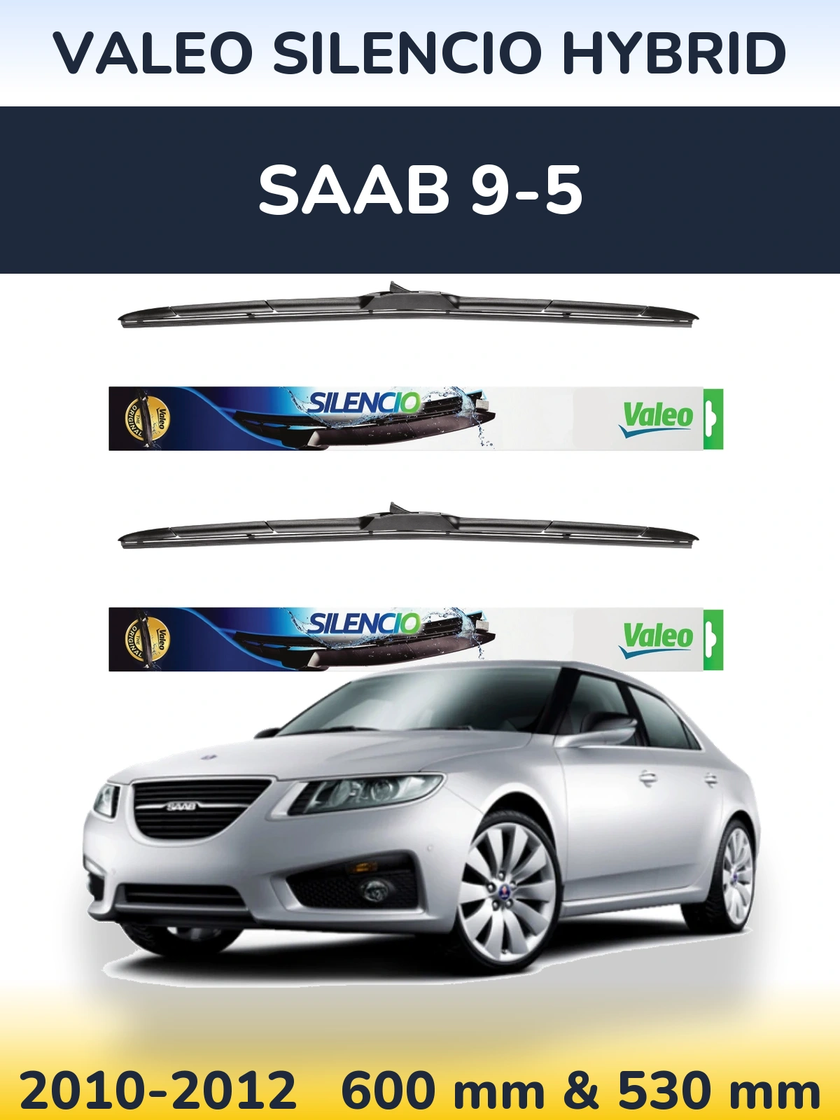 Комплект передних дворников Valeo Silencio Hybrid 600 & 530 мм для SAAB 9-5 2010-2012