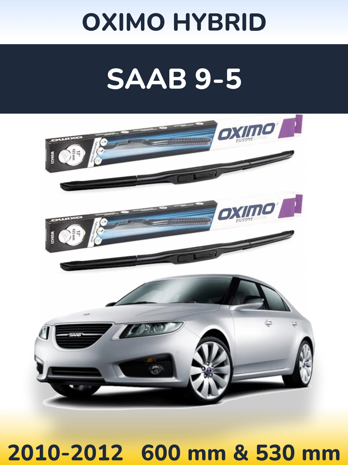 Комплект передних дворников Oximo Hybrid 600 & 530 мм для SAAB 9-5 2010-2012