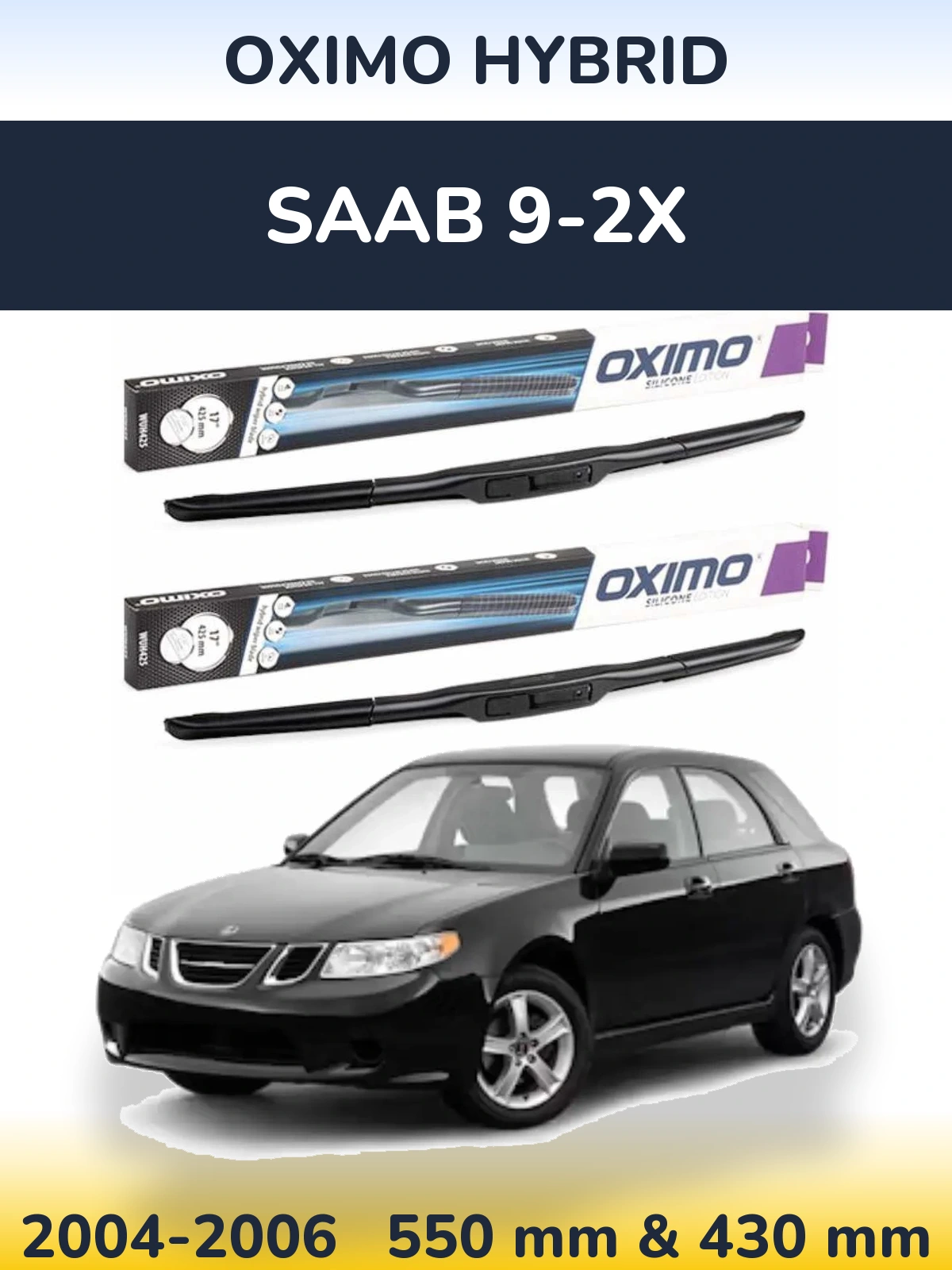Komplet przednich wycieraczek Oximo Hybrid 550 & 430 mm do SAAB 9-2X 2004-2006