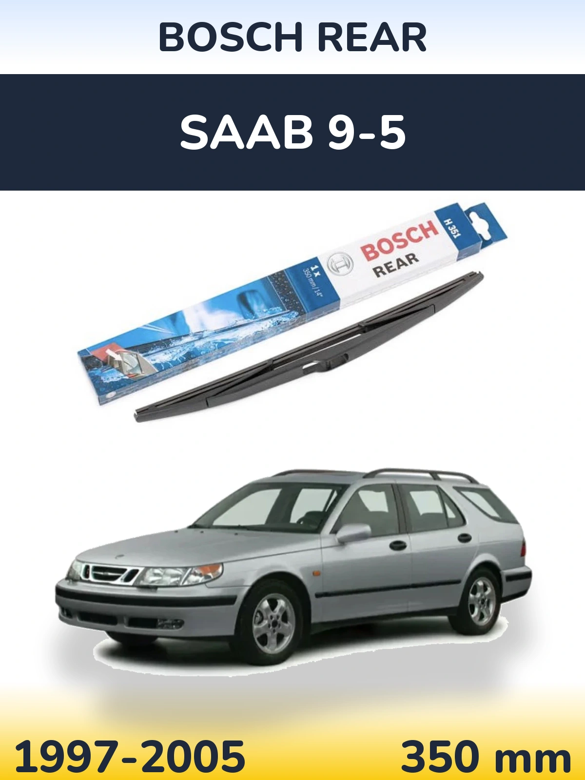 Tylna wycieraczka BOSCH Rear 350 mm do SAAB 9-5 1997-2005