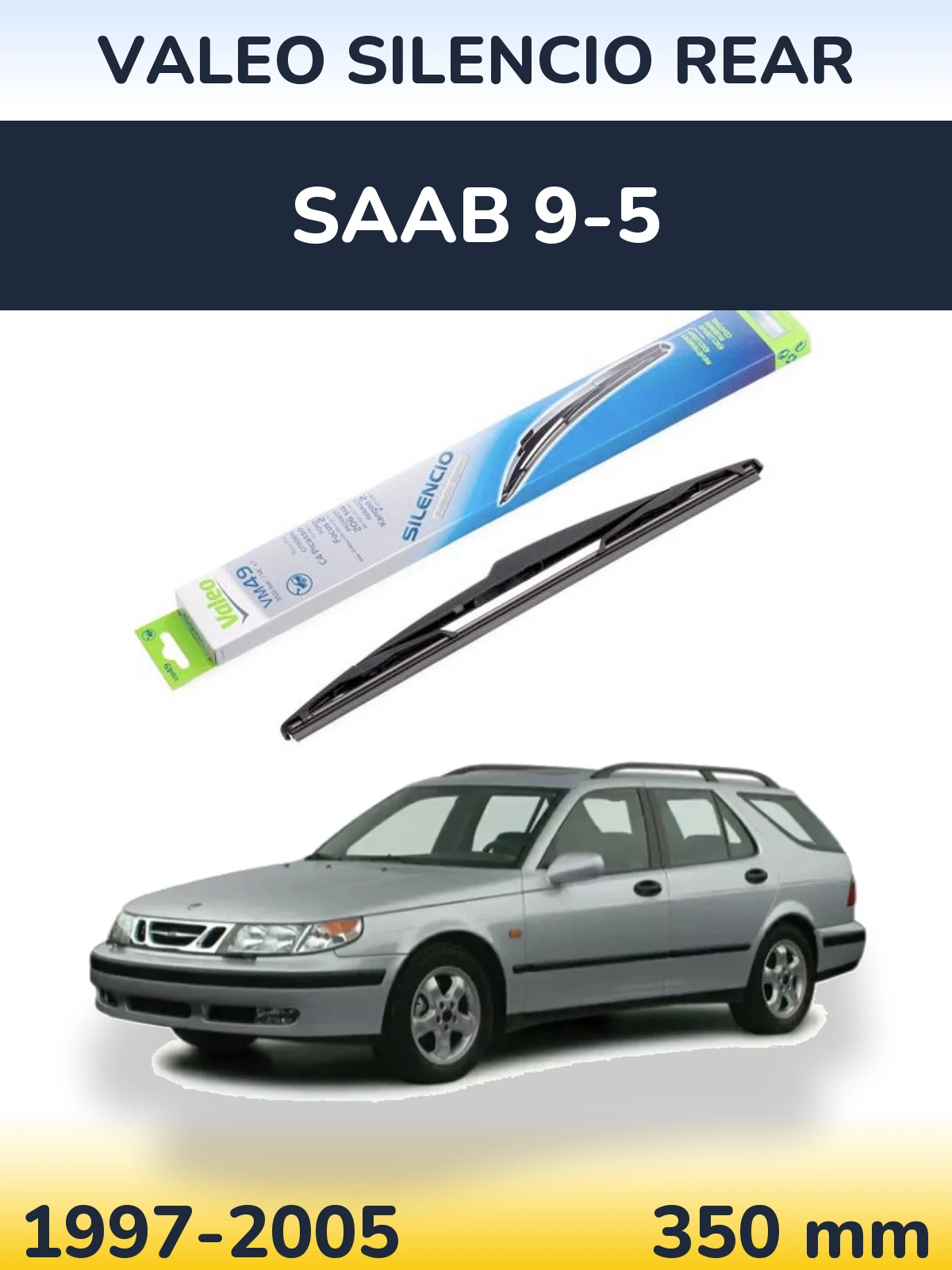 Tylna wycieraczka Valeo Silencio Rear 350 mm do SAAB 9-5 1997-2005