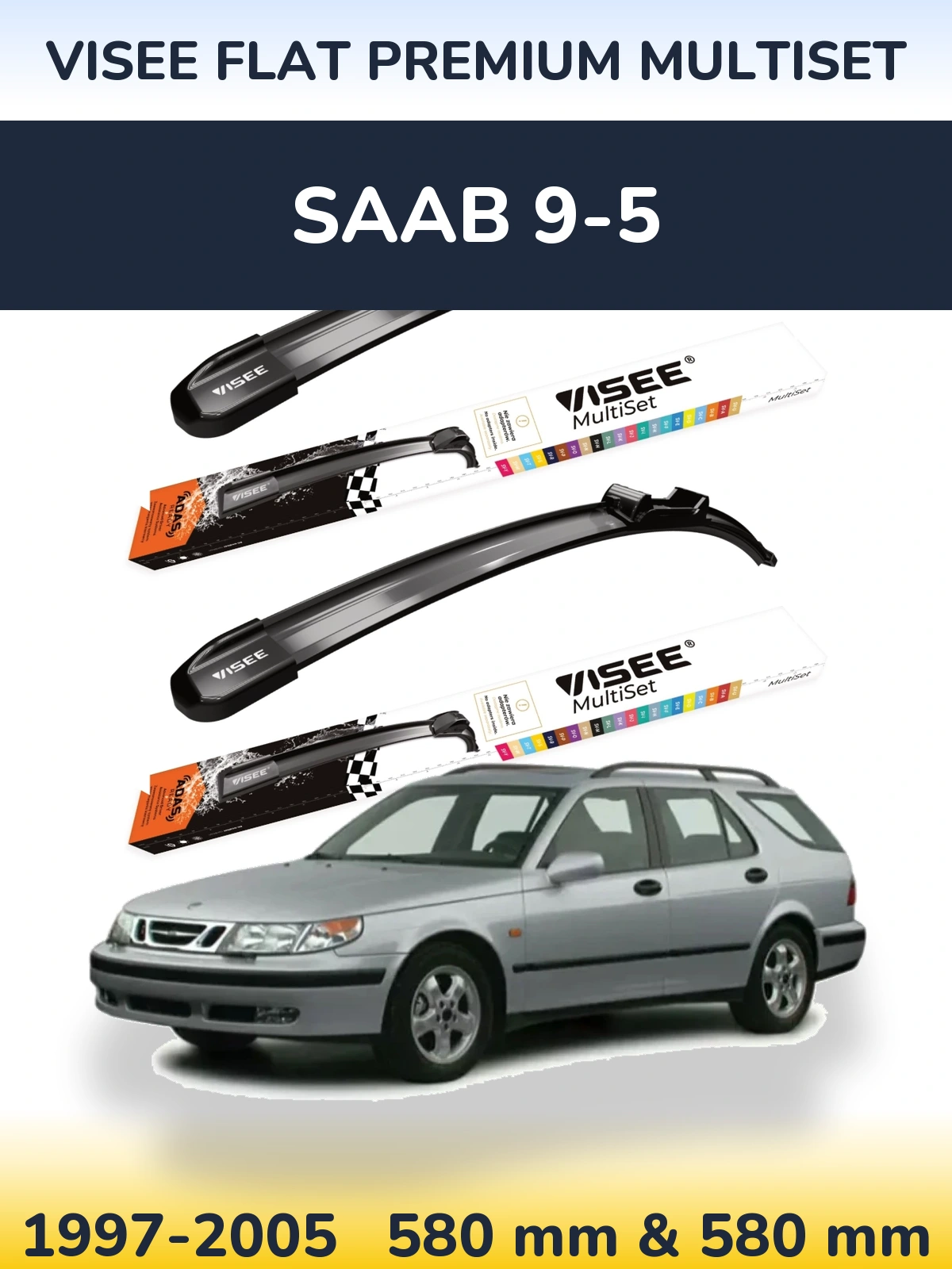 Комплект передних дворников VISEE FLAT PREMIUM MultiSet 580 & 580 мм для SAAB 9-5 1997-2005