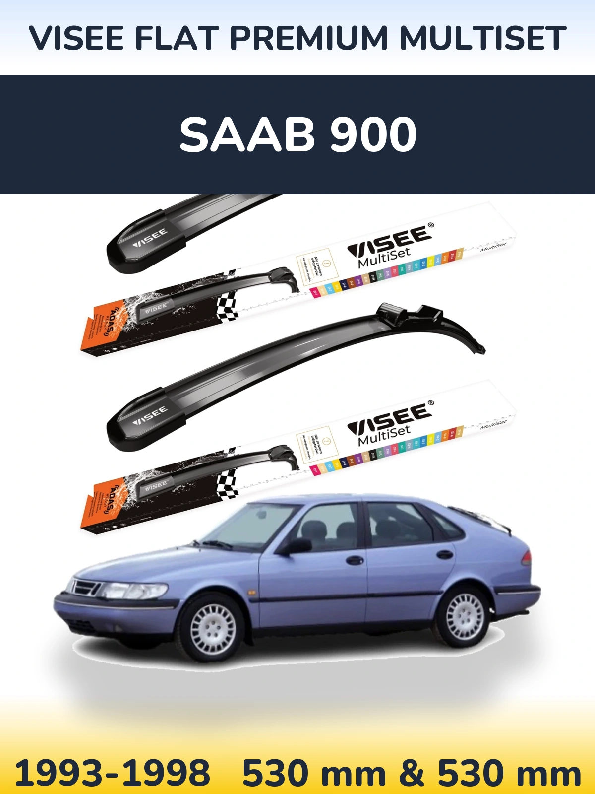 Front wiper blade set VISEE FLAT PREMIUM MultiSet 530 & 530 mm for SAAB 900 1993-1998