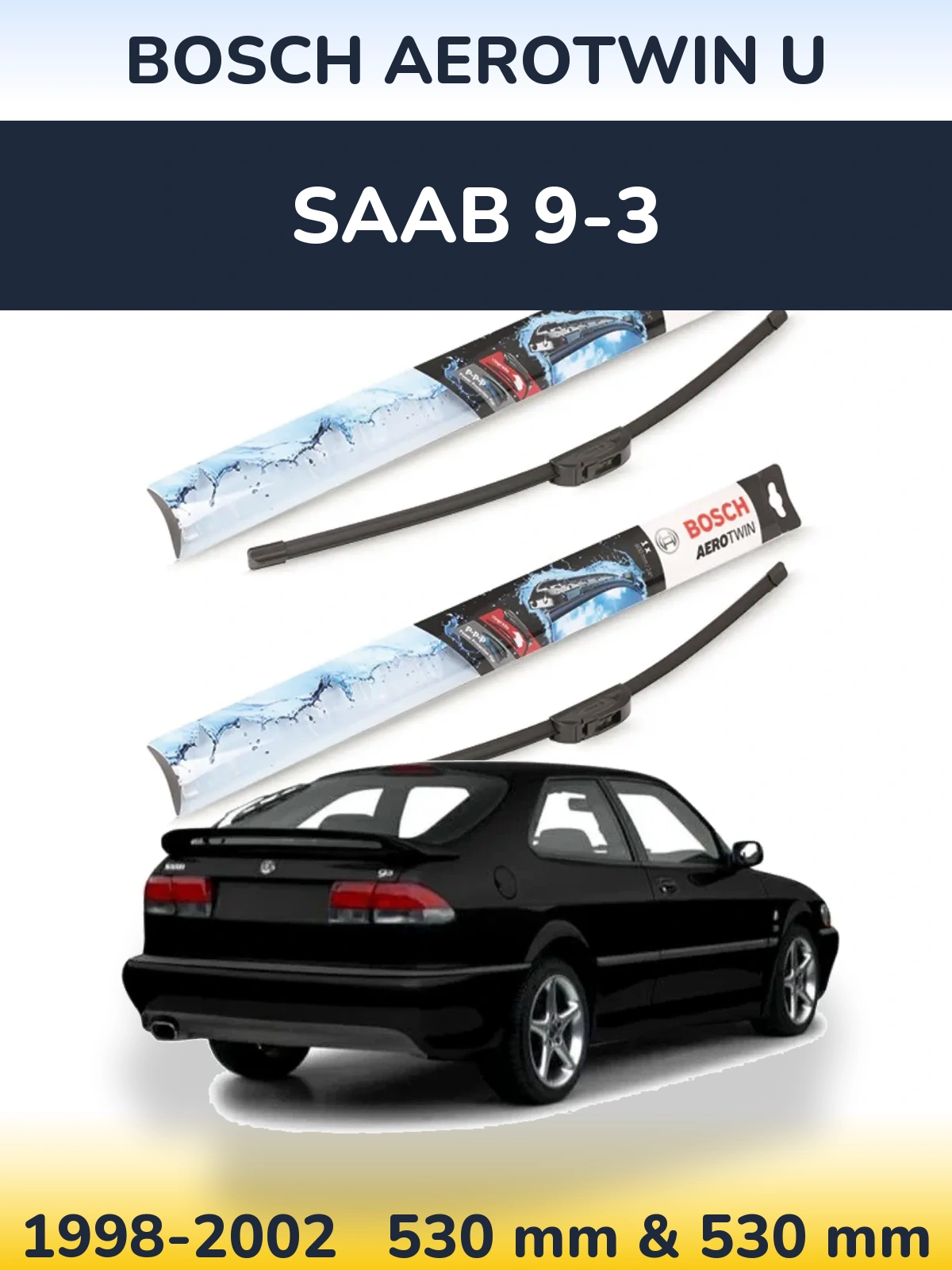 Комплект передних дворников BOSCH AeroTwin U 530 & 530 мм для SAAB 9-3 1998-2002