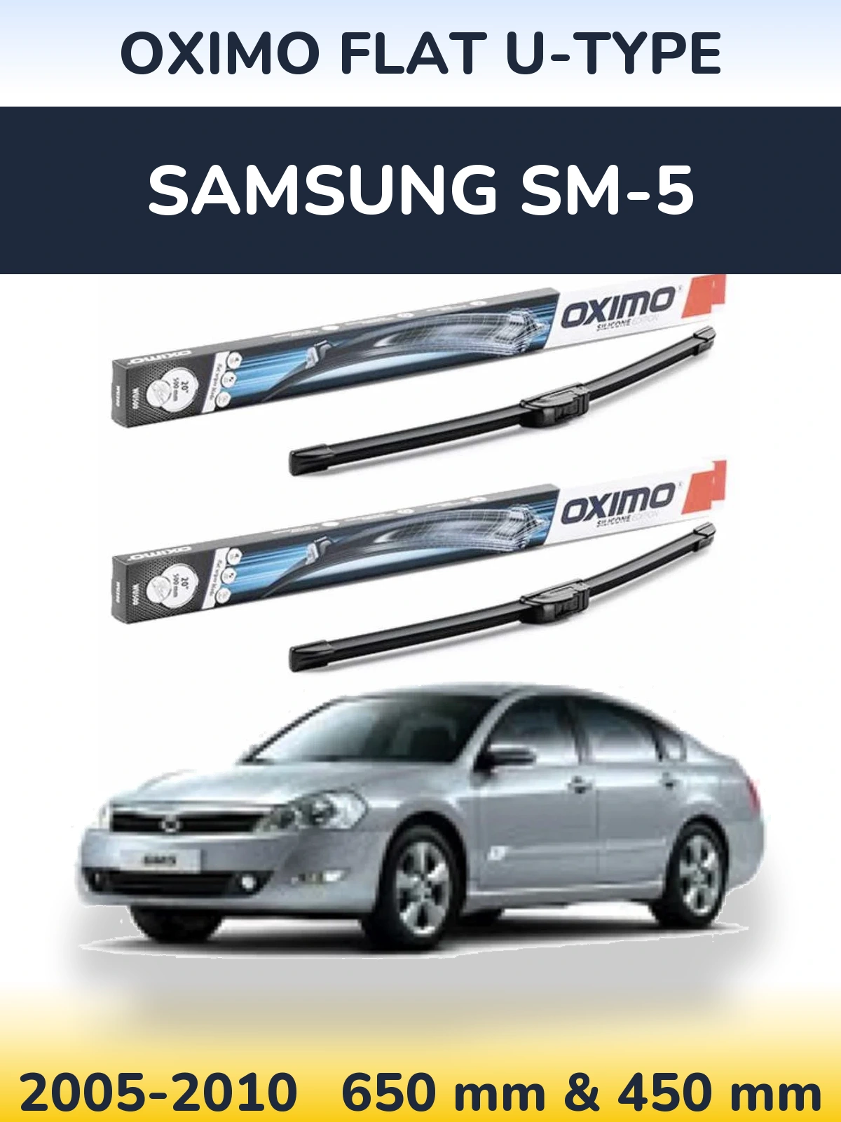 Комплект передних дворников Oximo Flat U-type 650 & 450 мм для Samsung SM-5 2005-2010
