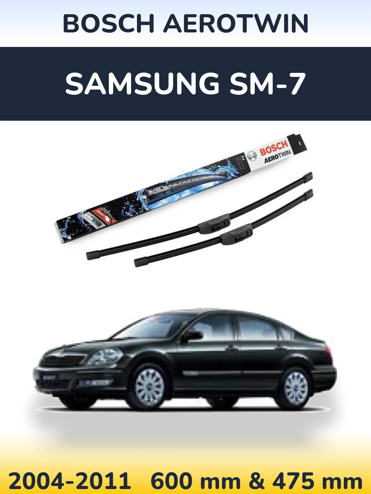Komplet przednich wycieraczek BOSCH AeroTwin 600 & 475 mm do Samsung SM-7 2004-2011