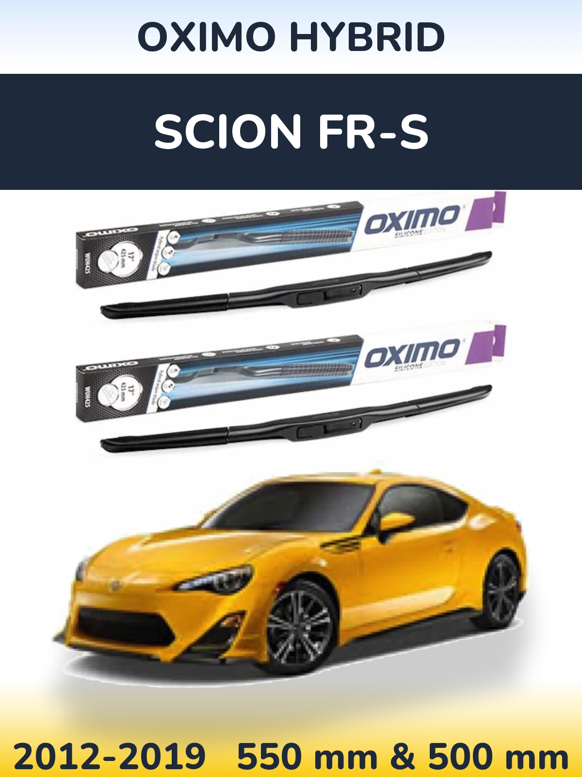 Komplet przednich wycieraczek Oximo Hybrid 550 & 500 mm do Scion FR-S 2012-2019