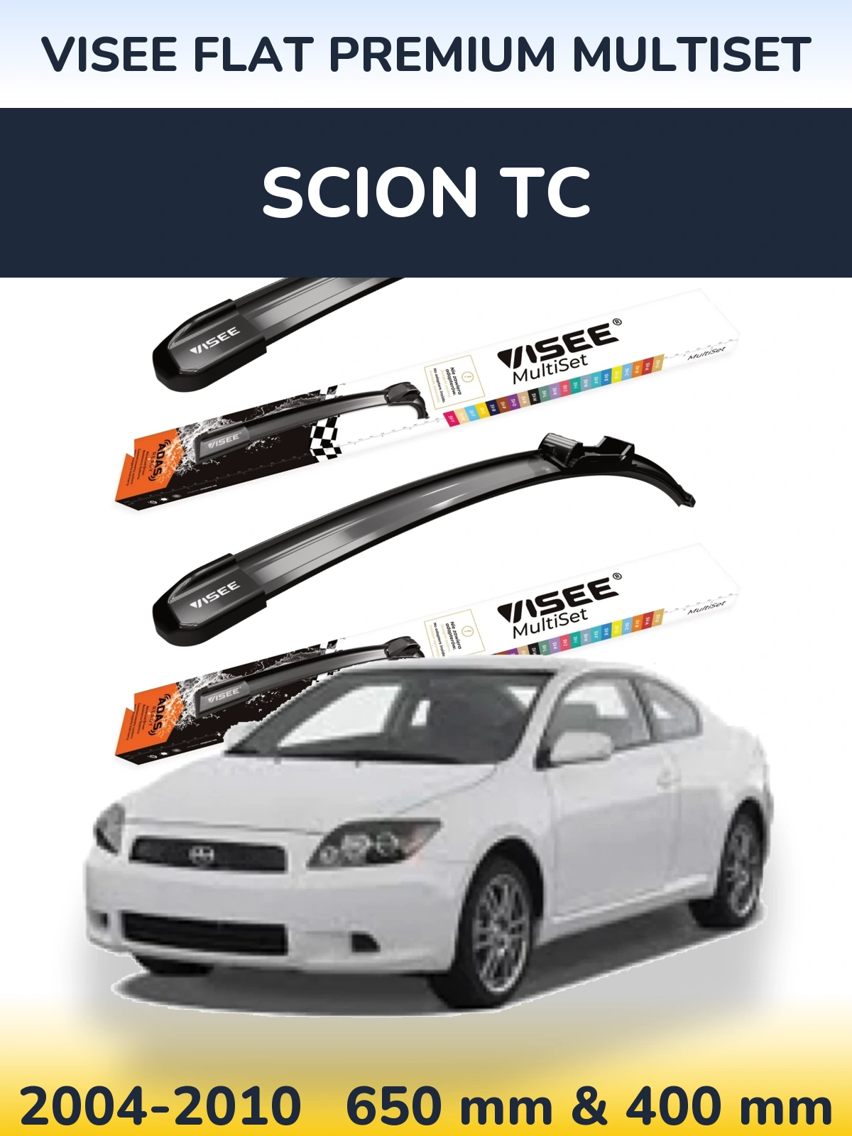 Komplet przednich wycieraczek VISEE FLAT PREMIUM MultiSet 650 & 400 mm do Scion tC 2004-2010