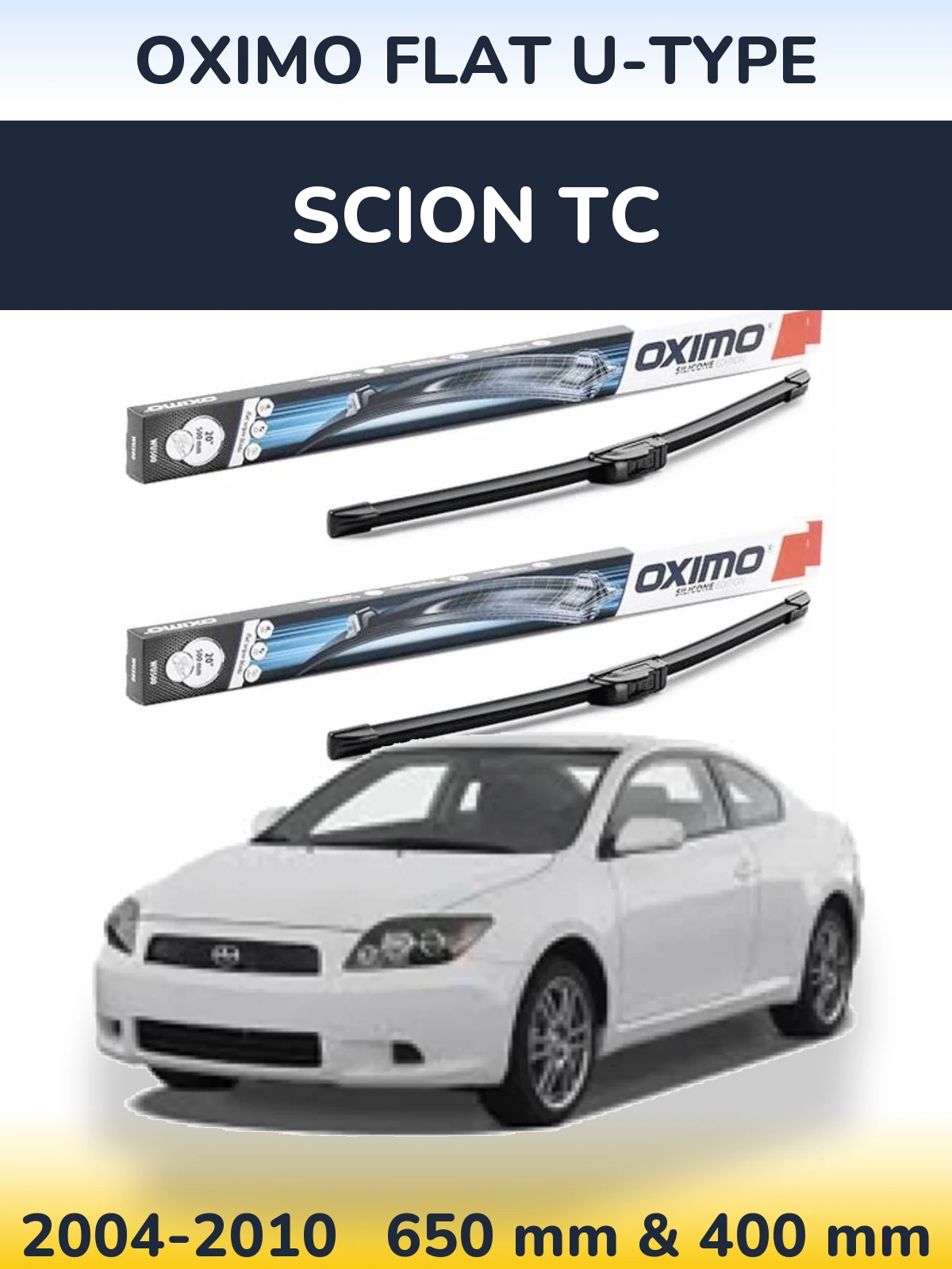 Front wiper blade set Oximo Flat U-type 650 & 400 mm for Scion tC 2004-2010