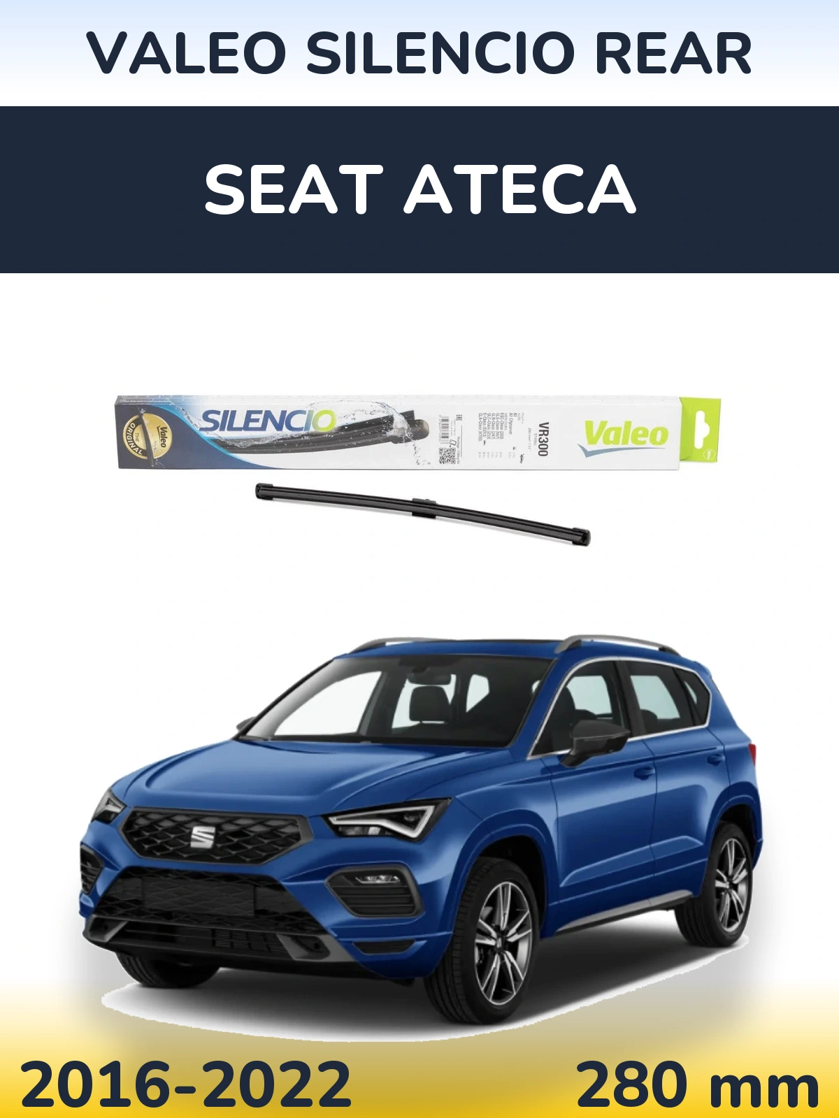 Tylna wycieraczka Valeo Silencio Rear 285 mm do SEAT Ateca 2016-2022