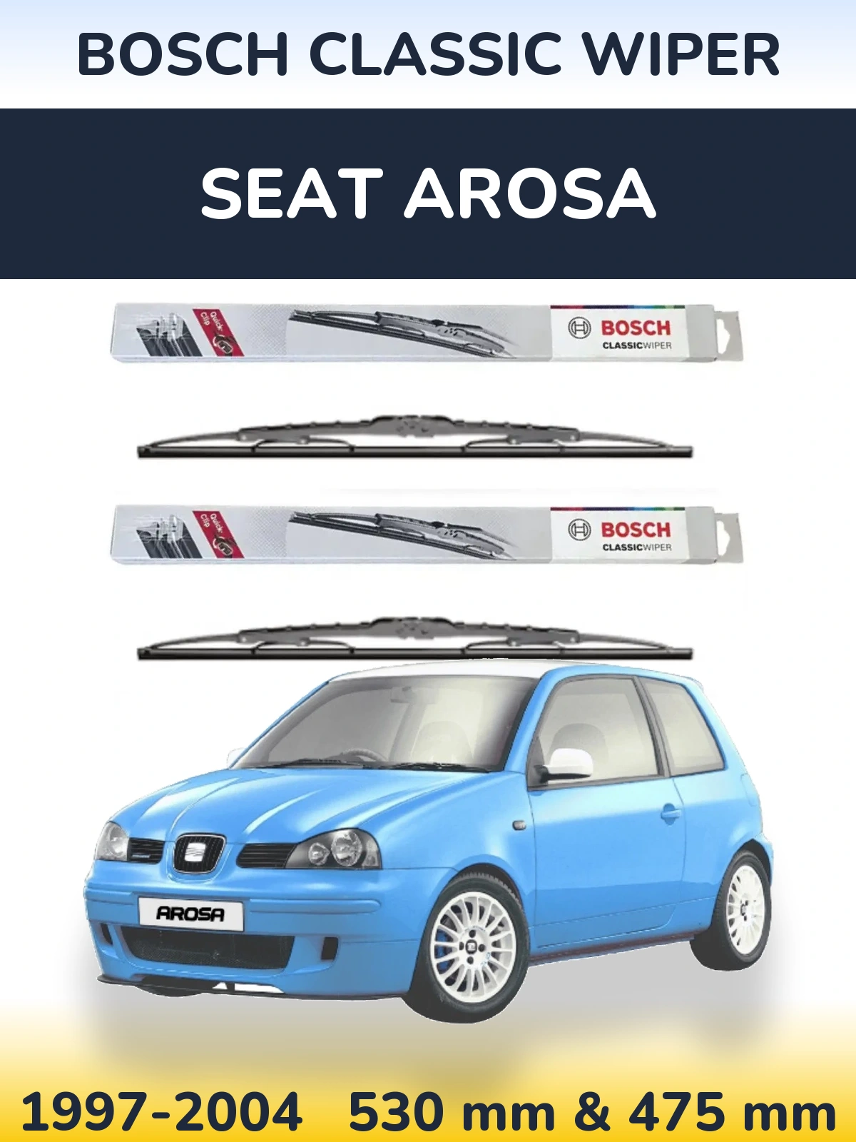 Front wiper blade set BOSCH Classic Wiper 530 & 475 mm for SEAT Arosa 1997-2004
