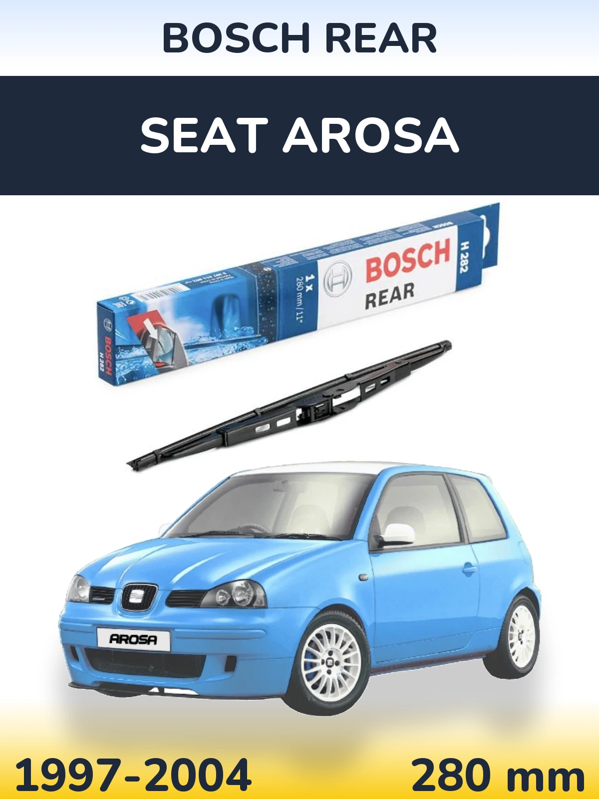 Tylna wycieraczka BOSCH Rear 280 mm do SEAT Arosa 1997-2004