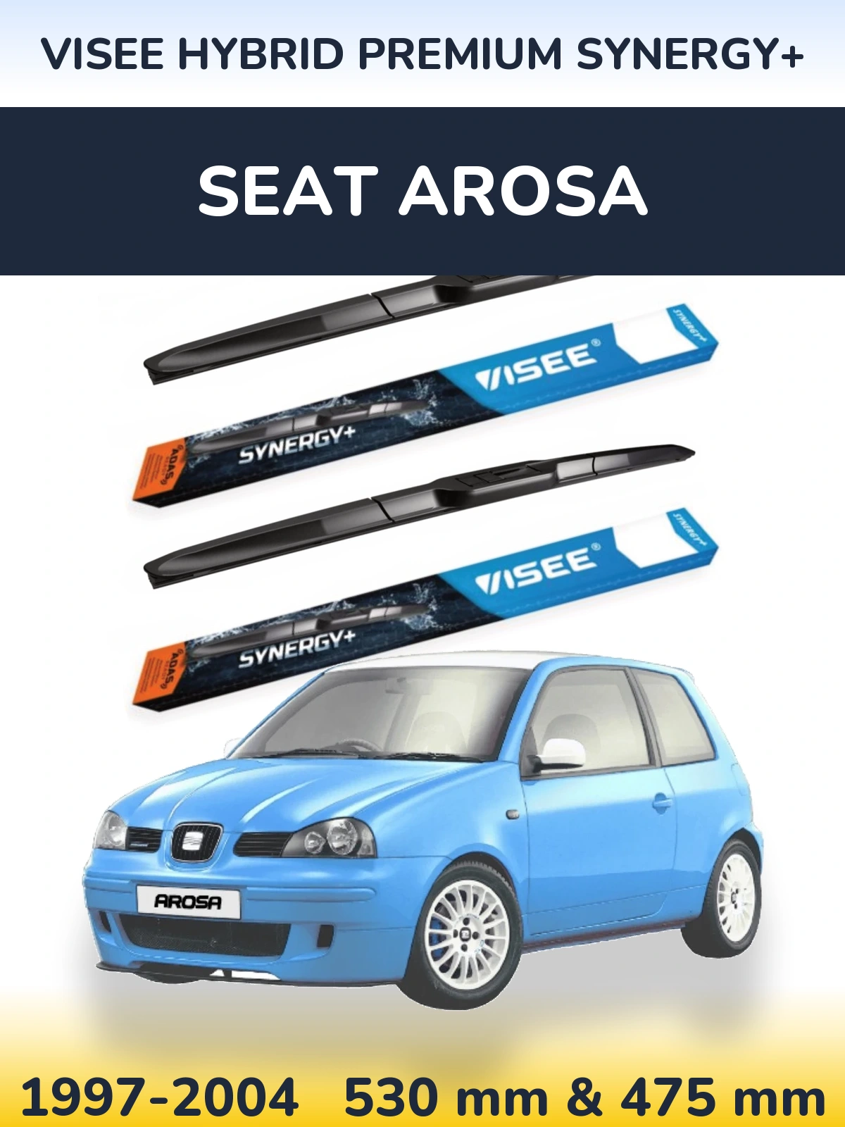 Front wiper blade set VISEE HYBRID PREMIUM SYNERGY+ 530 & 475 mm for SEAT Arosa 1997-2004