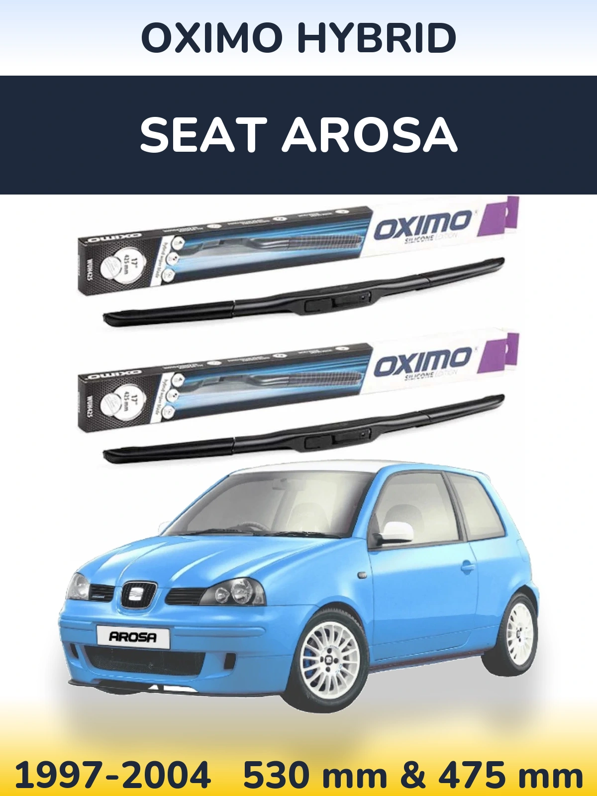 Komplet przednich wycieraczek Oximo Hybrid 530 & 475 mm do SEAT Arosa 1997-2004