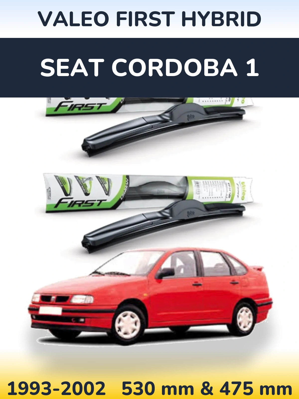 Komplet przednich wycieraczek Valeo First Hybrid 530 & 475 mm do SEAT Cordoba 1 1993-2002