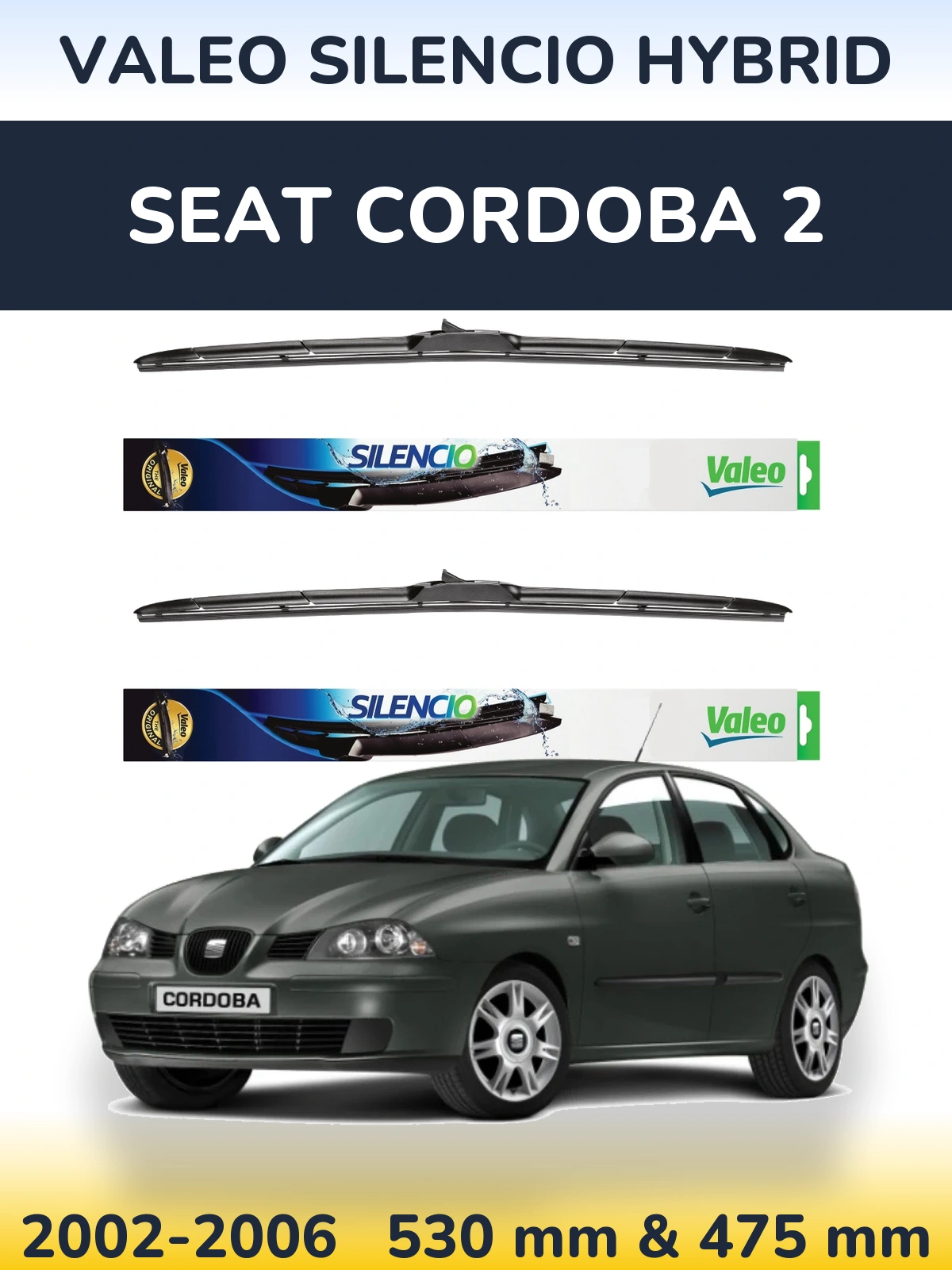 Komplet przednich wycieraczek Valeo Silencio Hybrid 530 & 475 mm do SEAT Cordoba 2 2002-2006