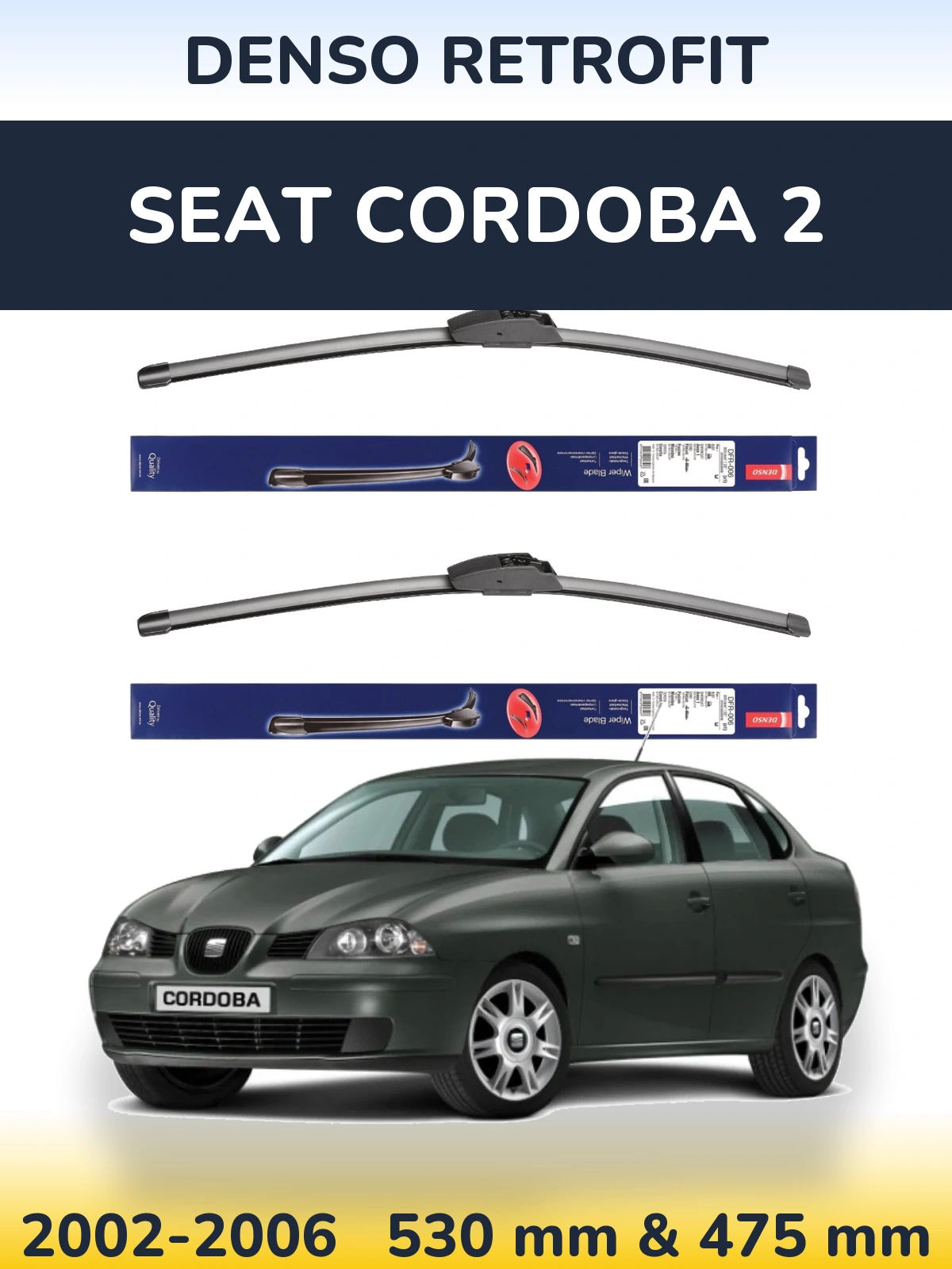 Комплект передних дворников Denso Retrofit 530 & 475 мм для SEAT Cordoba 2 2002-2006