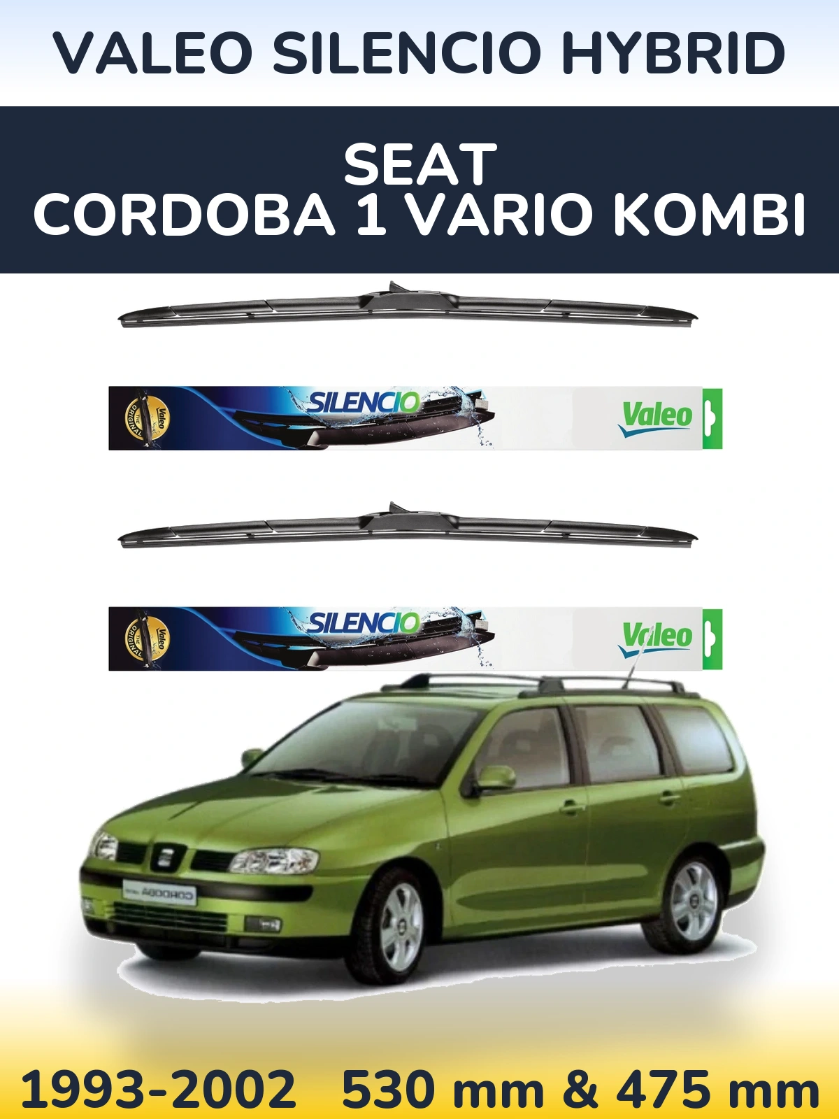Front wiper blade set Valeo Silencio Hybrid 530 & 475 mm for SEAT Cordoba 1 Vario kombi 1993-2002