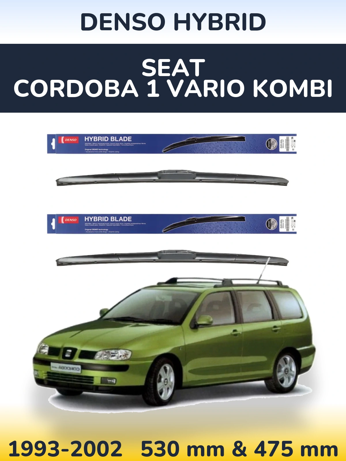 Front wiper blade set Denso Hybrid 530 & 475 mm for SEAT Cordoba 1 Vario kombi 1993-2002