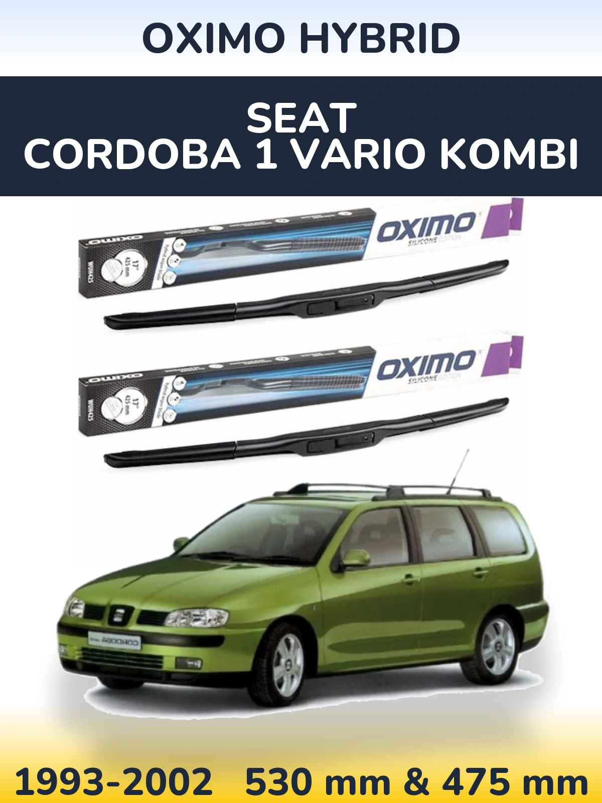 Front wiper blade set Oximo Hybrid 530 & 475 mm for SEAT Cordoba 1 Vario kombi 1993-2002
